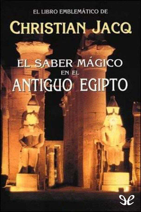 El saber mágico en el antiguo Egipto