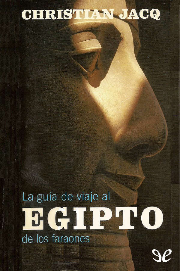 La guía de viaje al Egipto de los faraones
