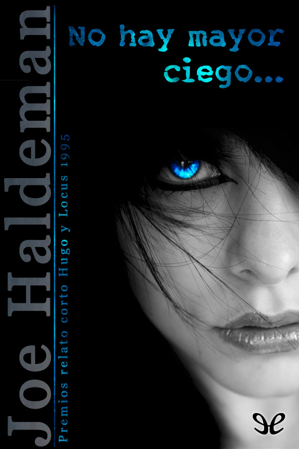 No hay mayor ciego…