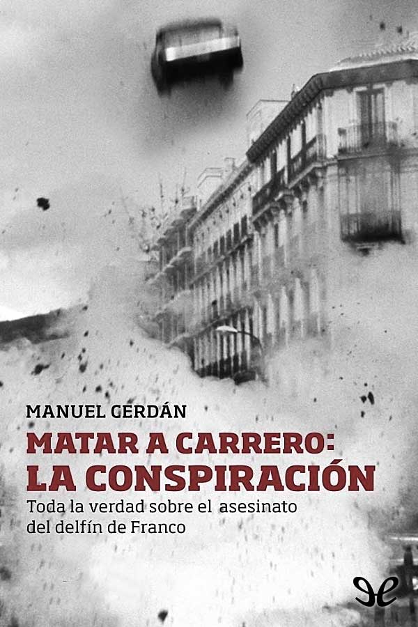 Matar a Carrero: La conspiración