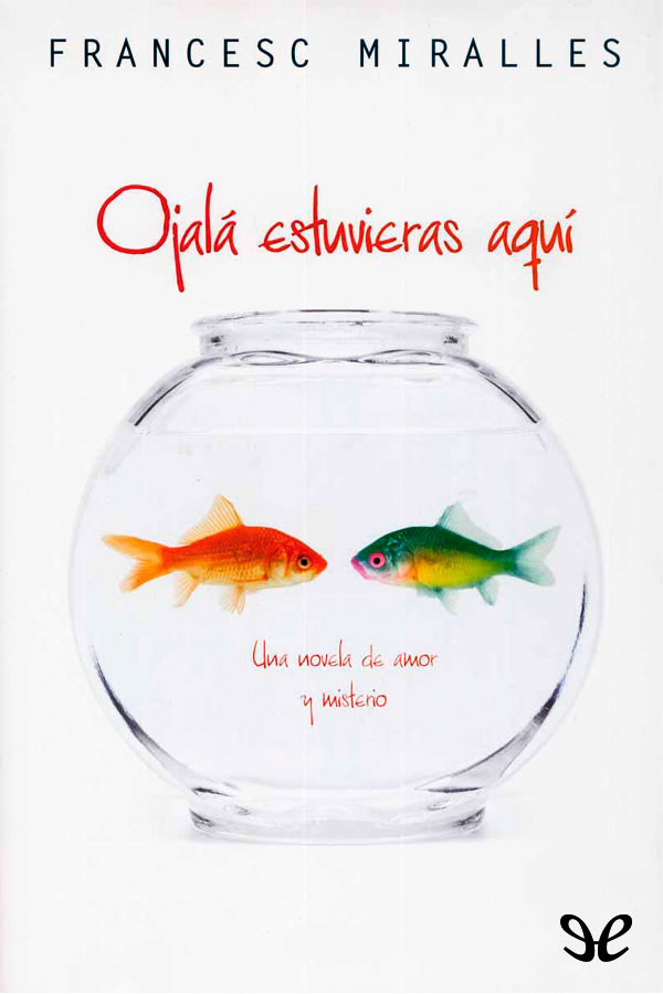 Ojalá estuvieras aquí