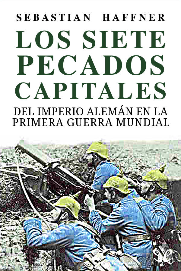 Los siete pecados capitales del Imperio alemán en la Primera Guerra Mundial