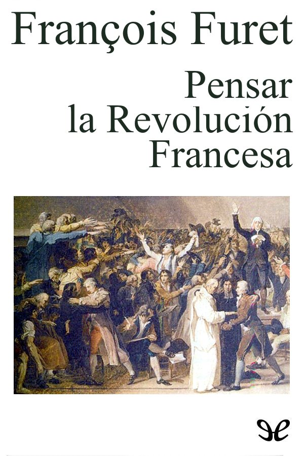 Pensar la Revolución Francesa