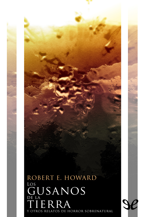 Los gusanos de la tierra y otros relatos de horror sobrenatural
