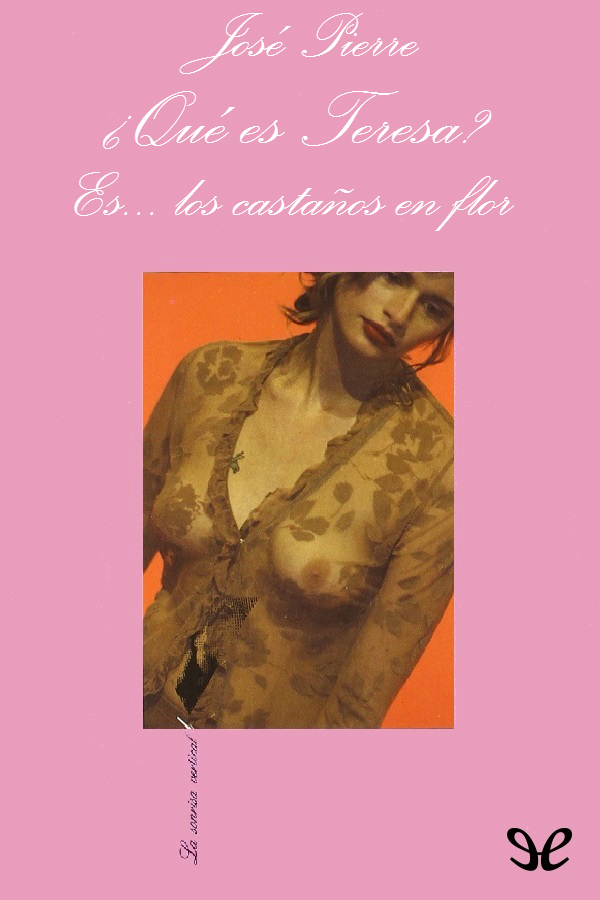 ¿Qué es Teresa? Es… los castaños en flor