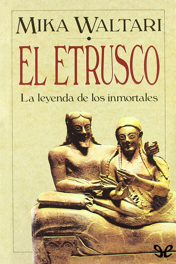 El etrusco: la leyenda de los inmortales