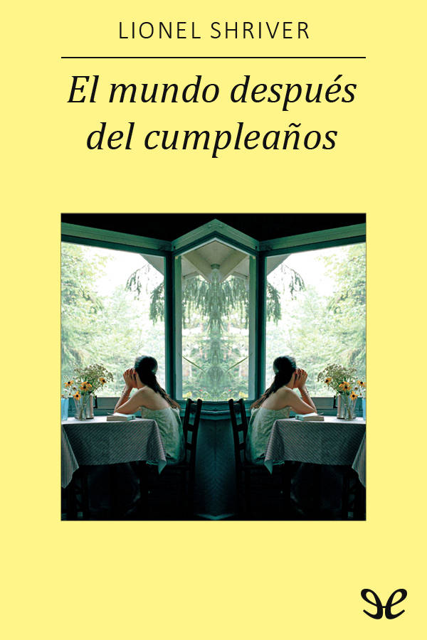 El mundo después del cumpleaños