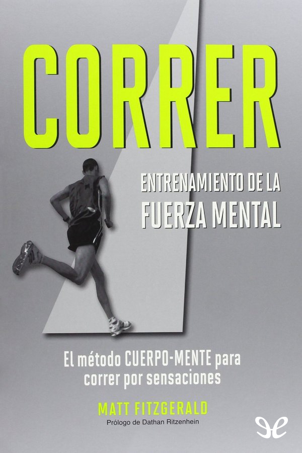 Correr. Entrenamiento de la fuerza mental