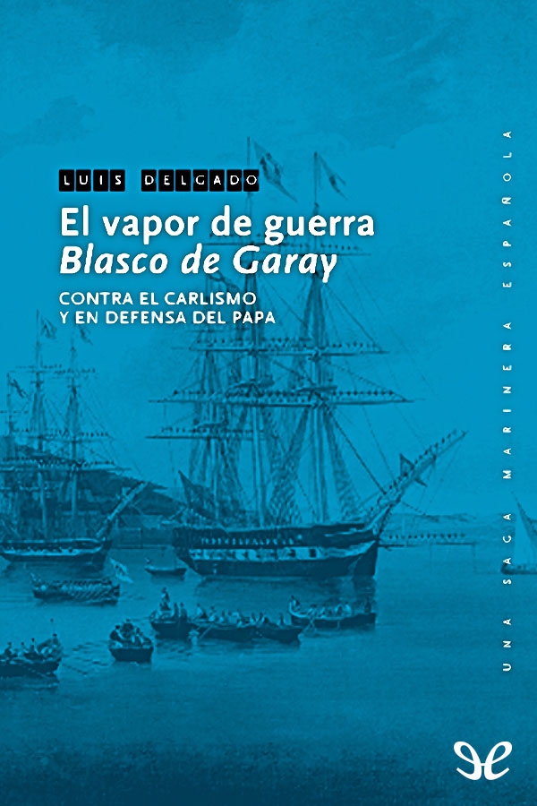 El vapor de guerra «Blasco de Garay»