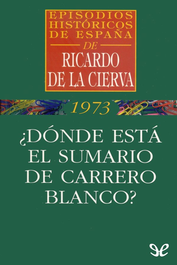 ¿Dónde está el sumario de Carrero Blanco?