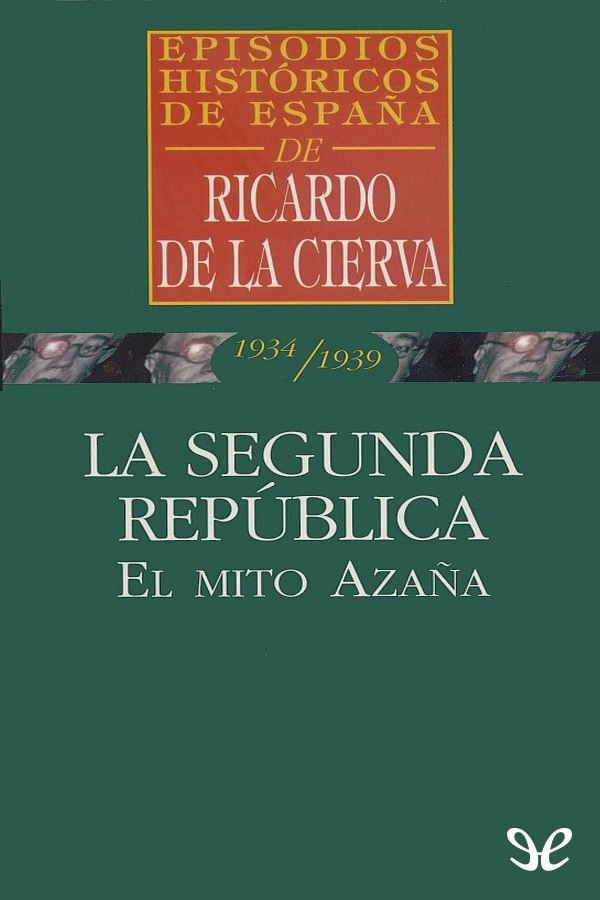 La Segunda República. El mito Azaña