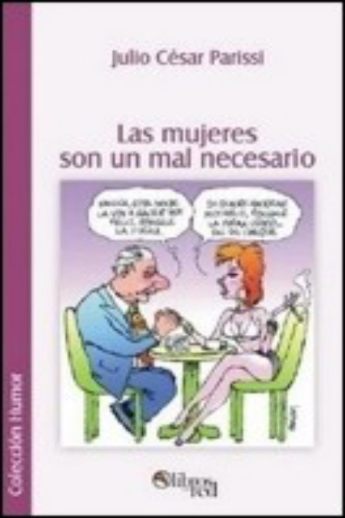 Las mujeres son un mal necesario