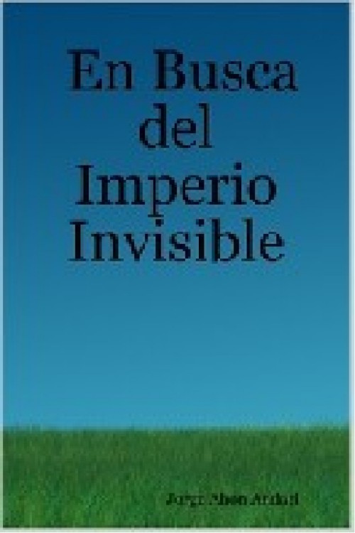 En busca del imperio invisible