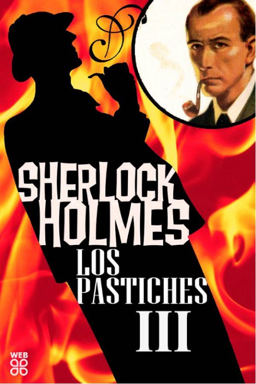 Los pastiches de Sherlock Holmes III