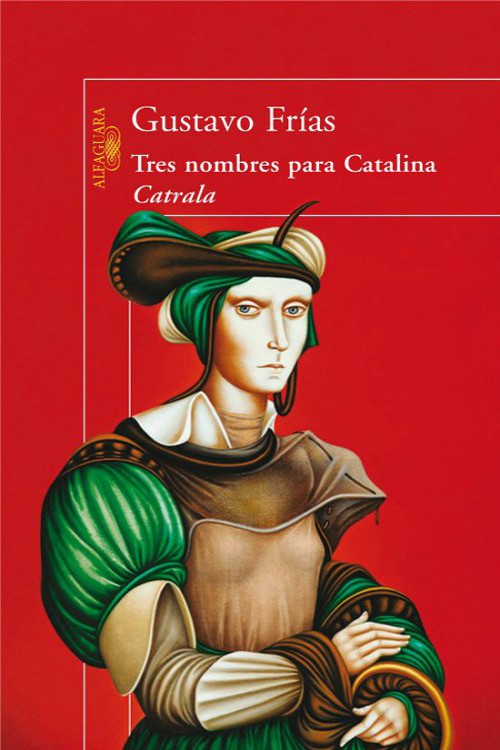 Tres nombres para Catalina Catrala
