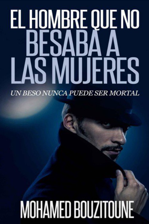 El hombre que no besaba a las mujeres