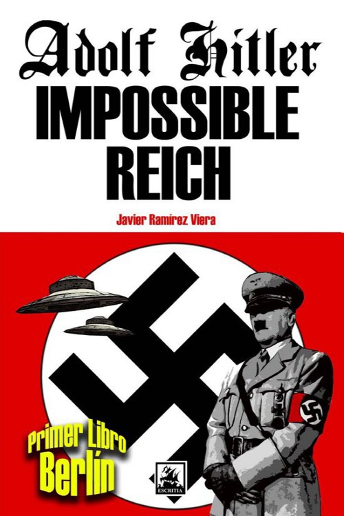 Adolf Hitler impossible Reich - Berlín