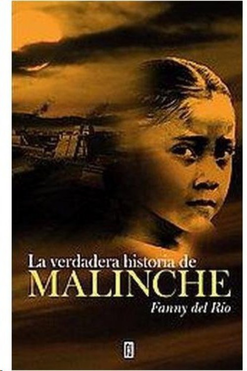 La verdadera historia de la Malinche