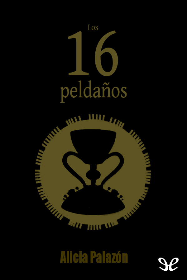 Los 16 peldaños. La cripta del Santo Grial