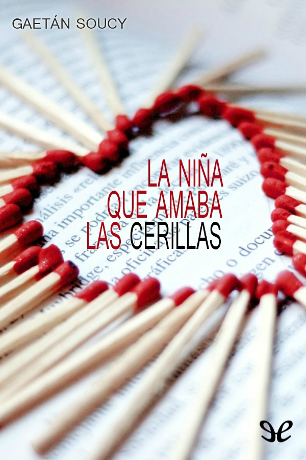 La niña que amaba las cerillas