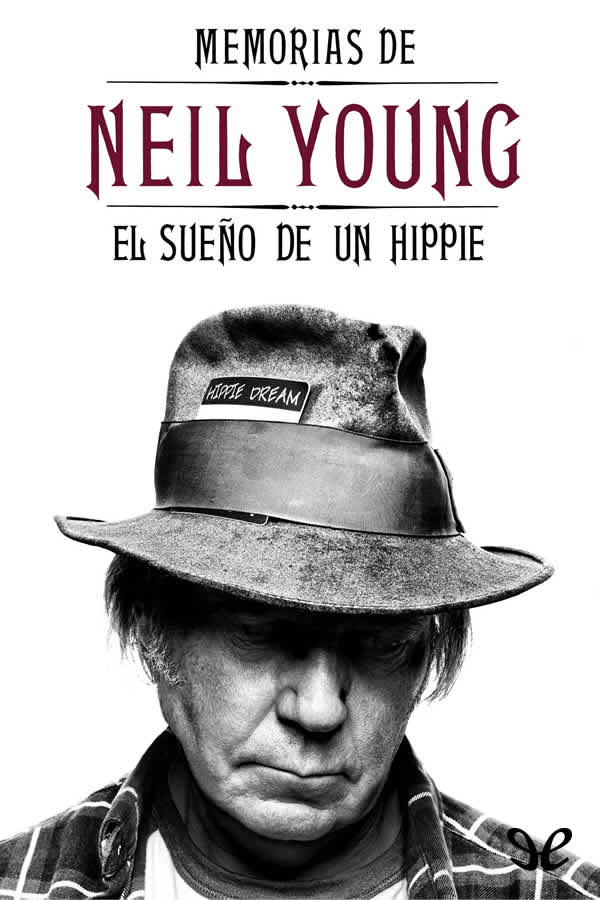 Memorias de Neil Young: el sueño de un hippie