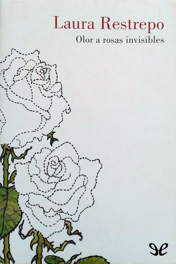 Olor a rosas invisibles