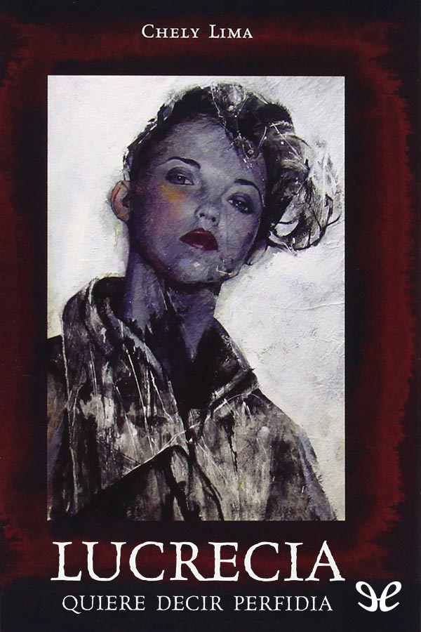 Lucrecia quiere decir perfidia