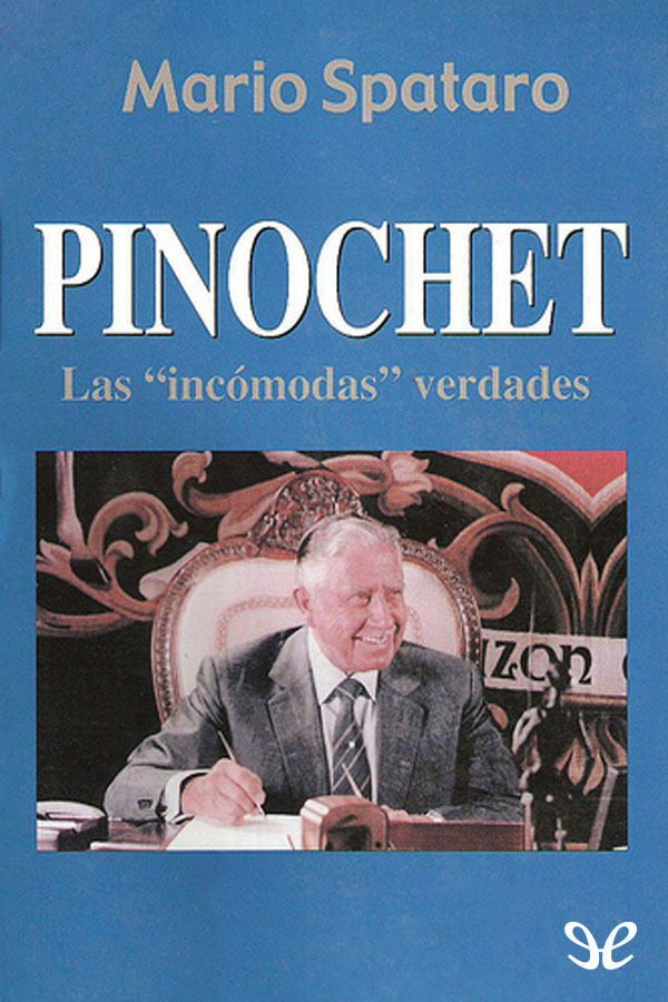 Pinochet: las «incómodas» verdades