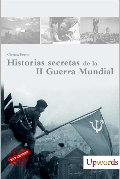 Historias secretas de la II Guerra Mundial