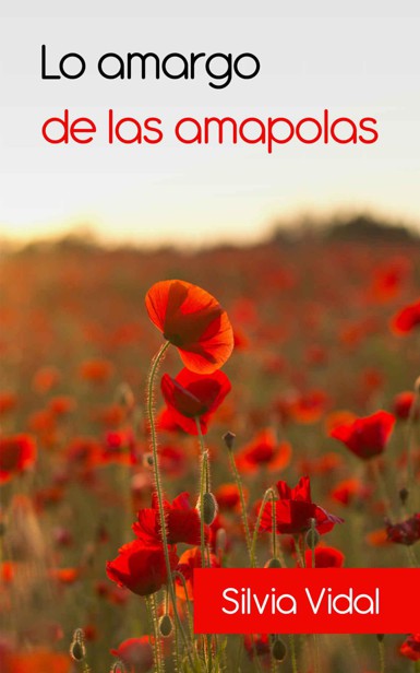 Lo amargo de las amapolas