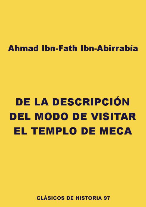 De la descripción del modo de visitar el templo de Meca