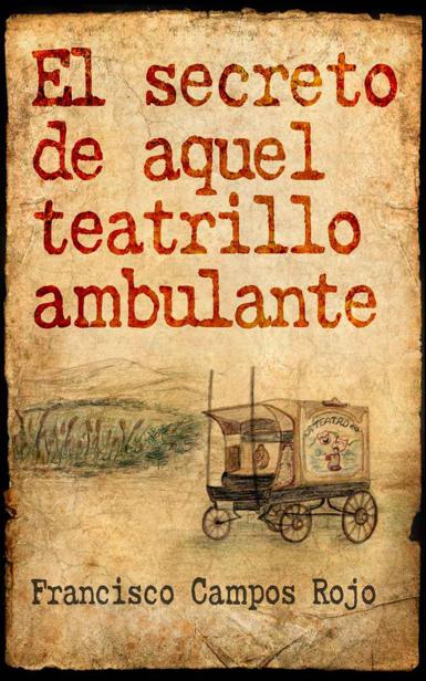 El secreto de aquel teatrillo ambulante