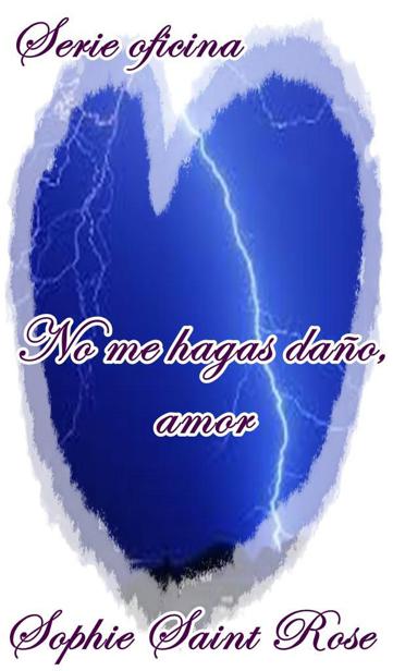 No me hagas daño, amor