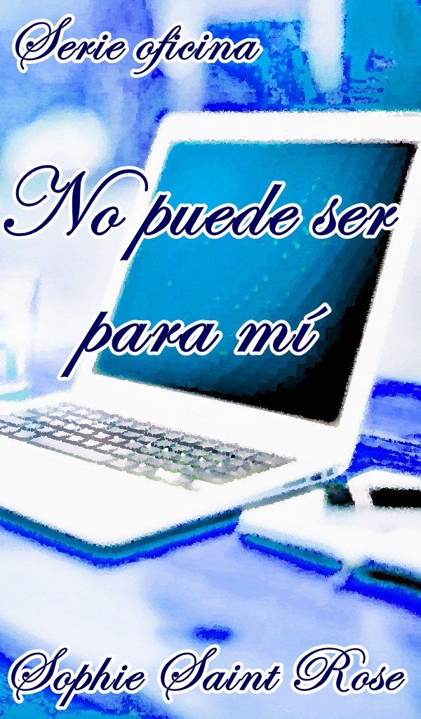 No puede ser para mí