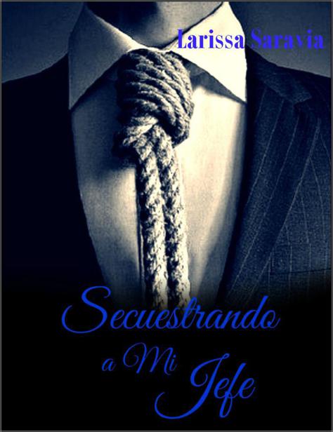 Secuestrando a mi jefe