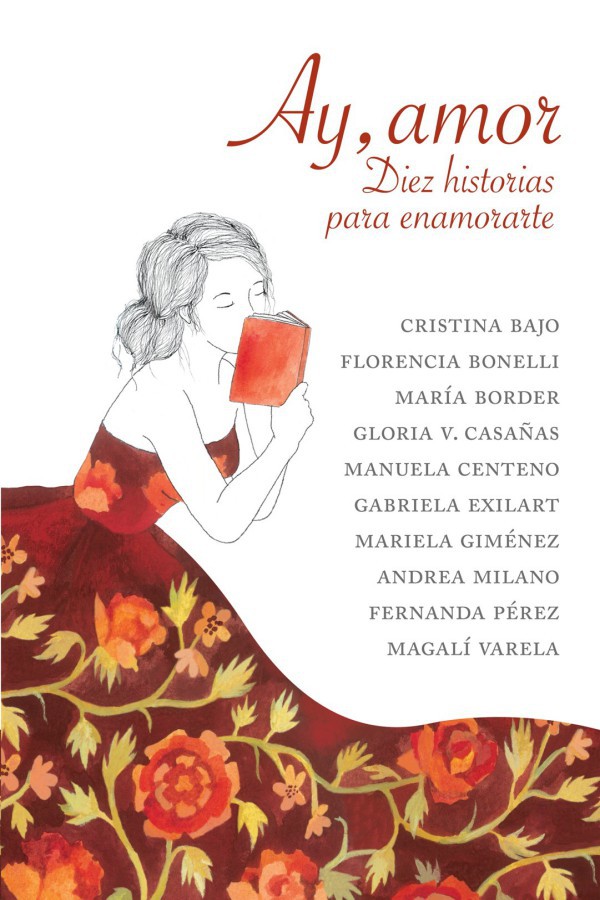 Ay, amor. Diez historias para enamorarte.