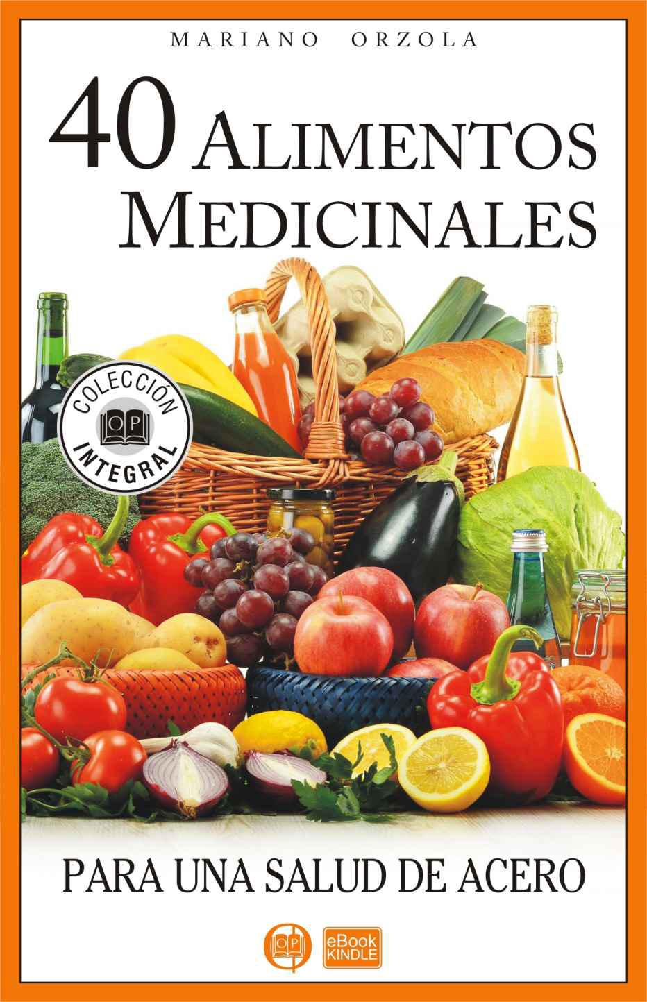 40 alimentos medicinales para una salud de acero