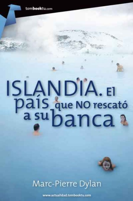 Islandia. El país que no rescató a su banca