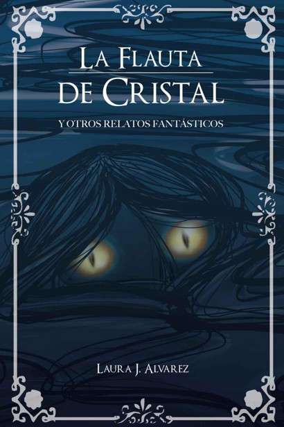 La flauta de cristal y otros relatos fantasticos