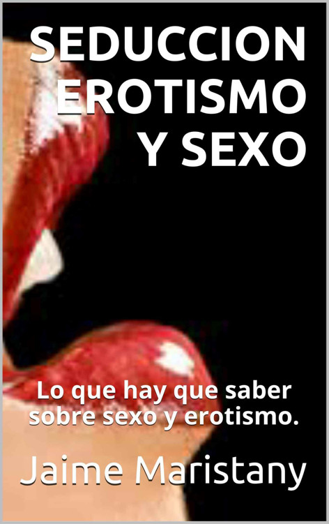 Seducción, erotismo y sexo