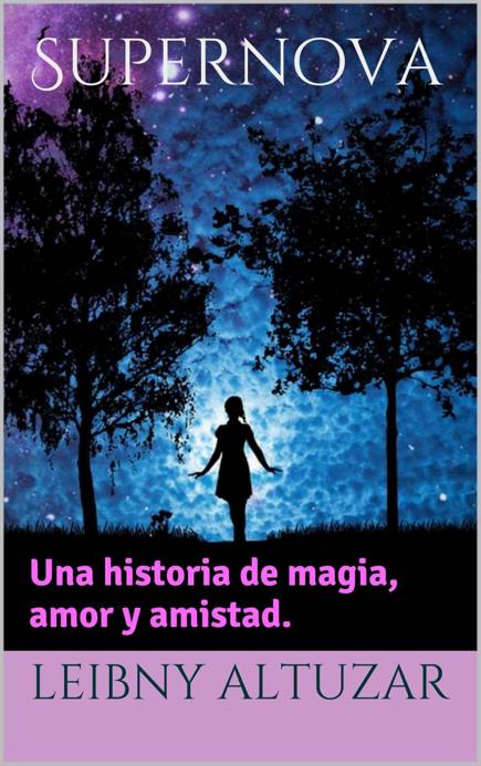 Supernova: Una historia de magia, amor y amistad