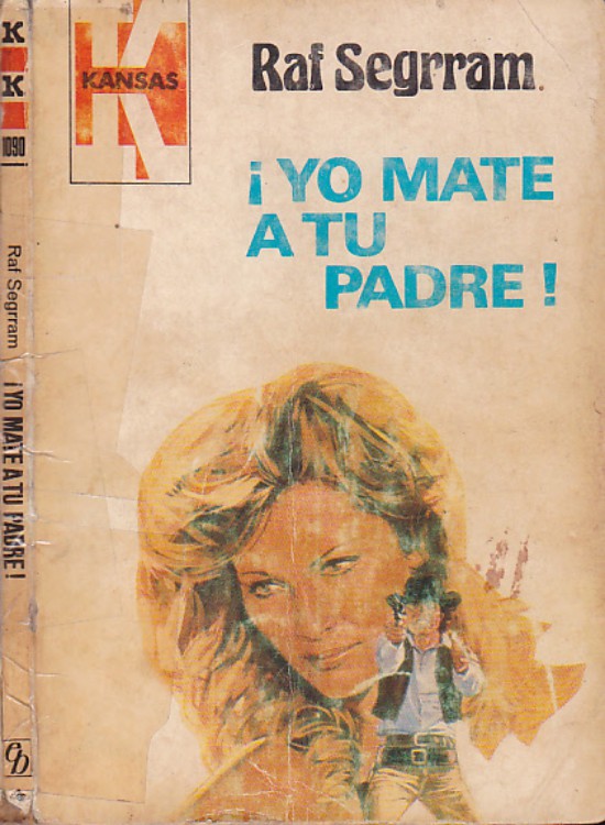 ¡Yo maté a tu padre!