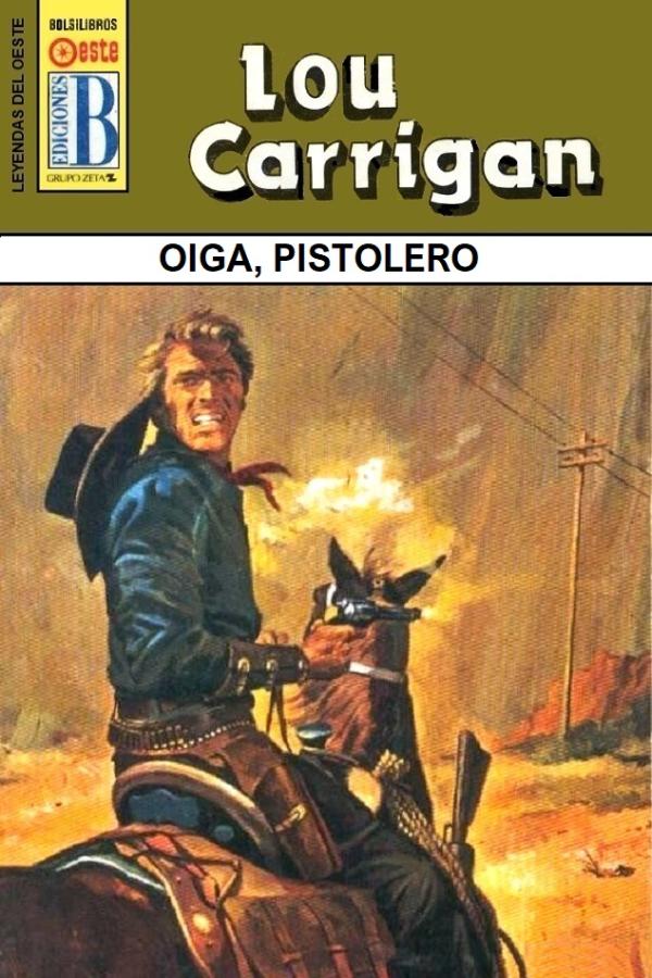 Oiga, pistolero