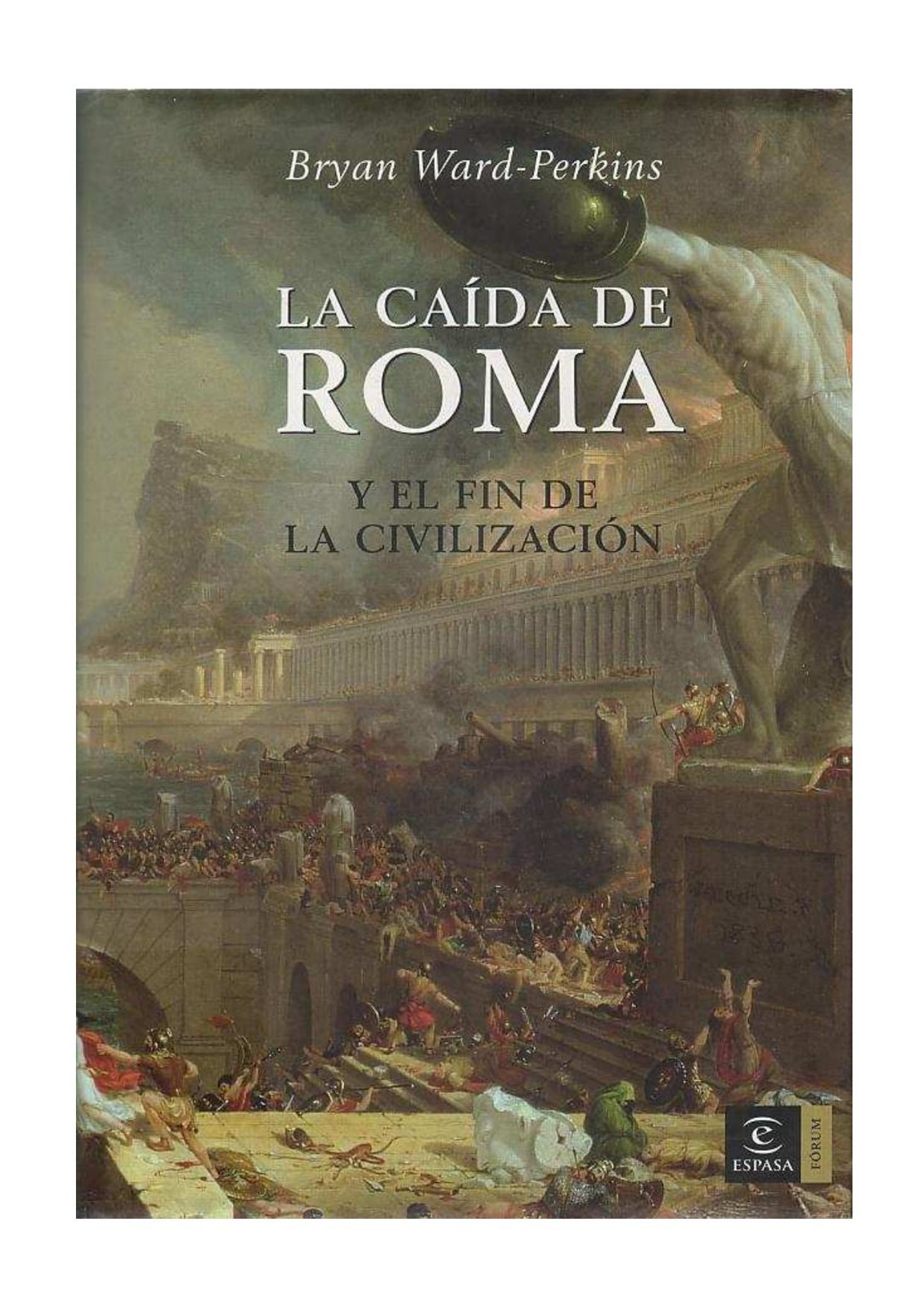 La caída de Roma y el fin de la civilización