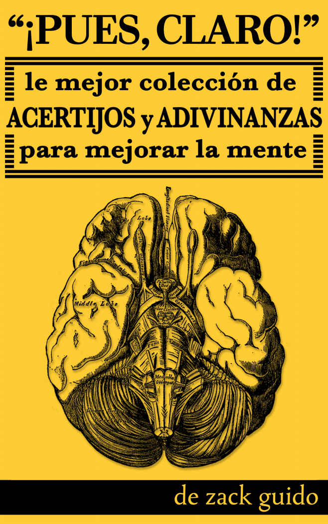 ¡Pues, claro! La mejor colección de acertijos y adivinanzas