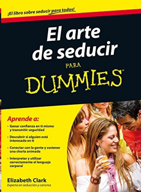 El arte de seducir para Dummies