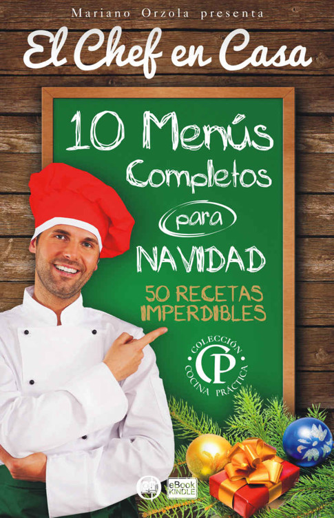 10 menús completos para Navidad. 50 recetas imperdibles