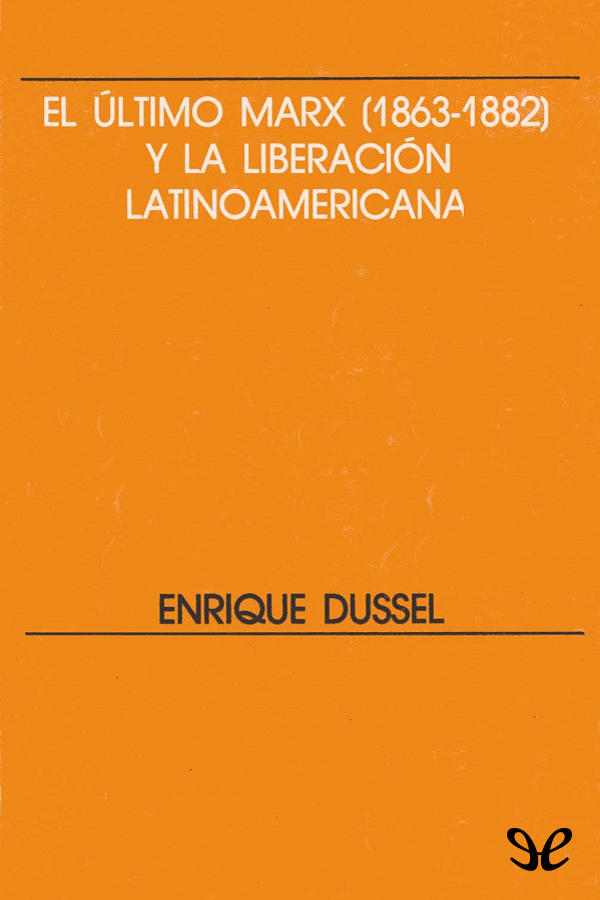 El último Marx (1863-1882) y la Liberación Latinoamericana