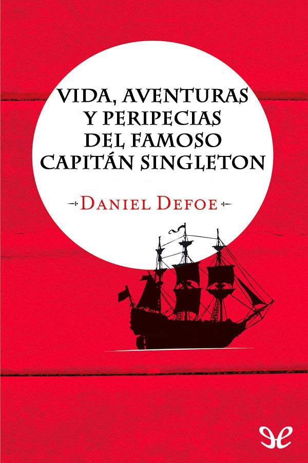 Vida, aventuras y peripecias del famoso capitán Singleton