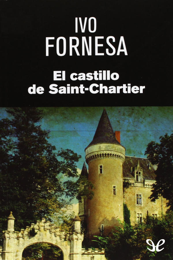 El castillo de Saint-Chartier
